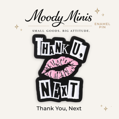 Thank You, Next Enamel Pin
