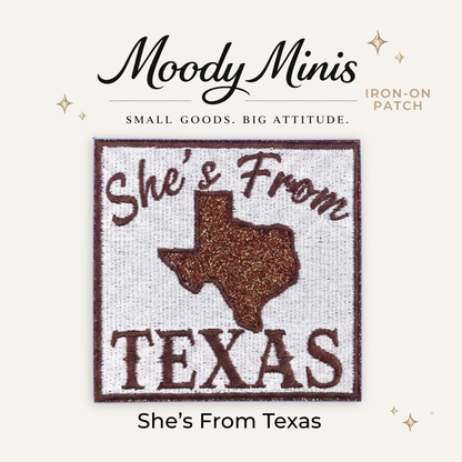She's From Texas Embroidered Patch