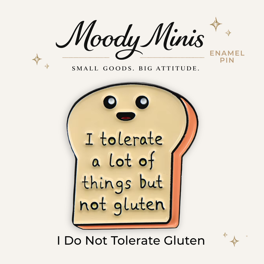 I Do Not Tolerate Gluten Enamel Pin