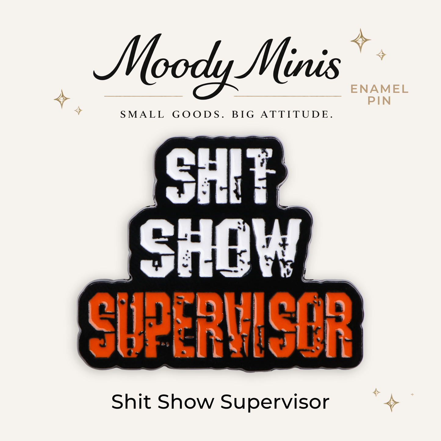 Shit Show Supervisor Enamel Pin