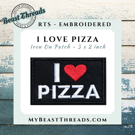I Love Pizza Embroidered Patch - RTS