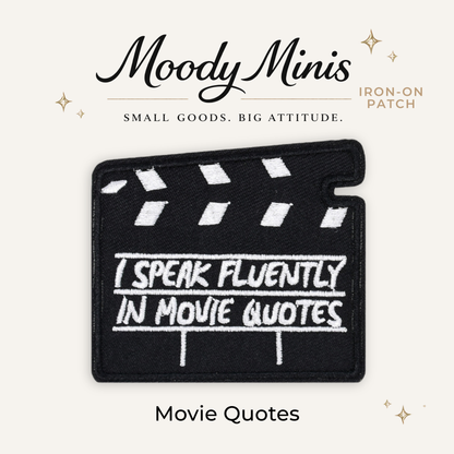 Movie Quotes Embroidered Patch- RTS