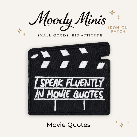 Movie Quotes Embroidered Patch- RTS