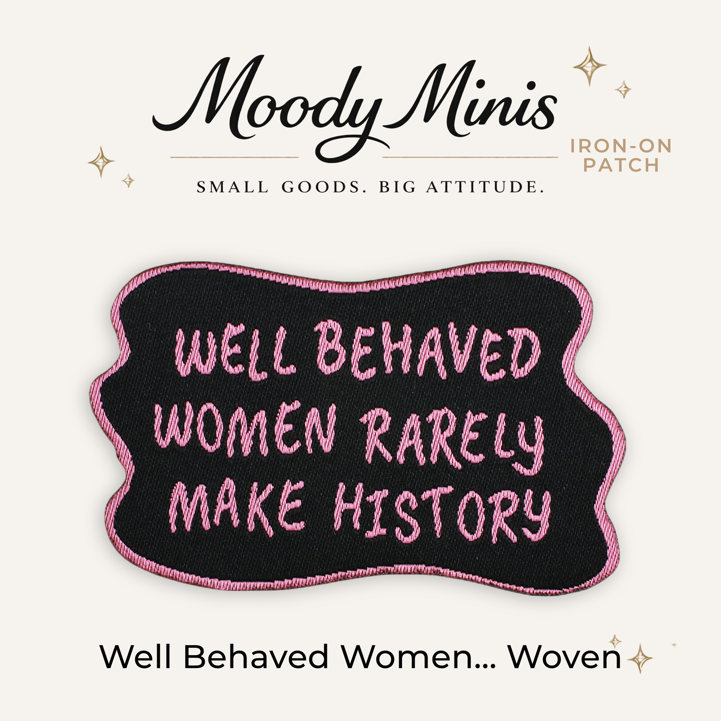 Well Behaved Women... Woven Patch