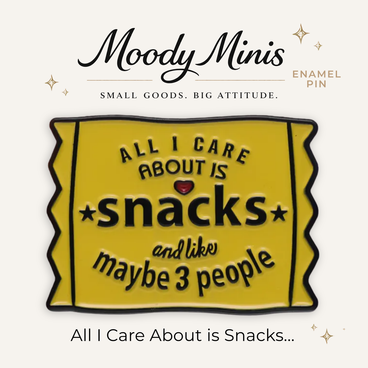 All I Care About is Snacks Enamel Pin