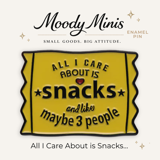All I Care About is Snacks Enamel Pin