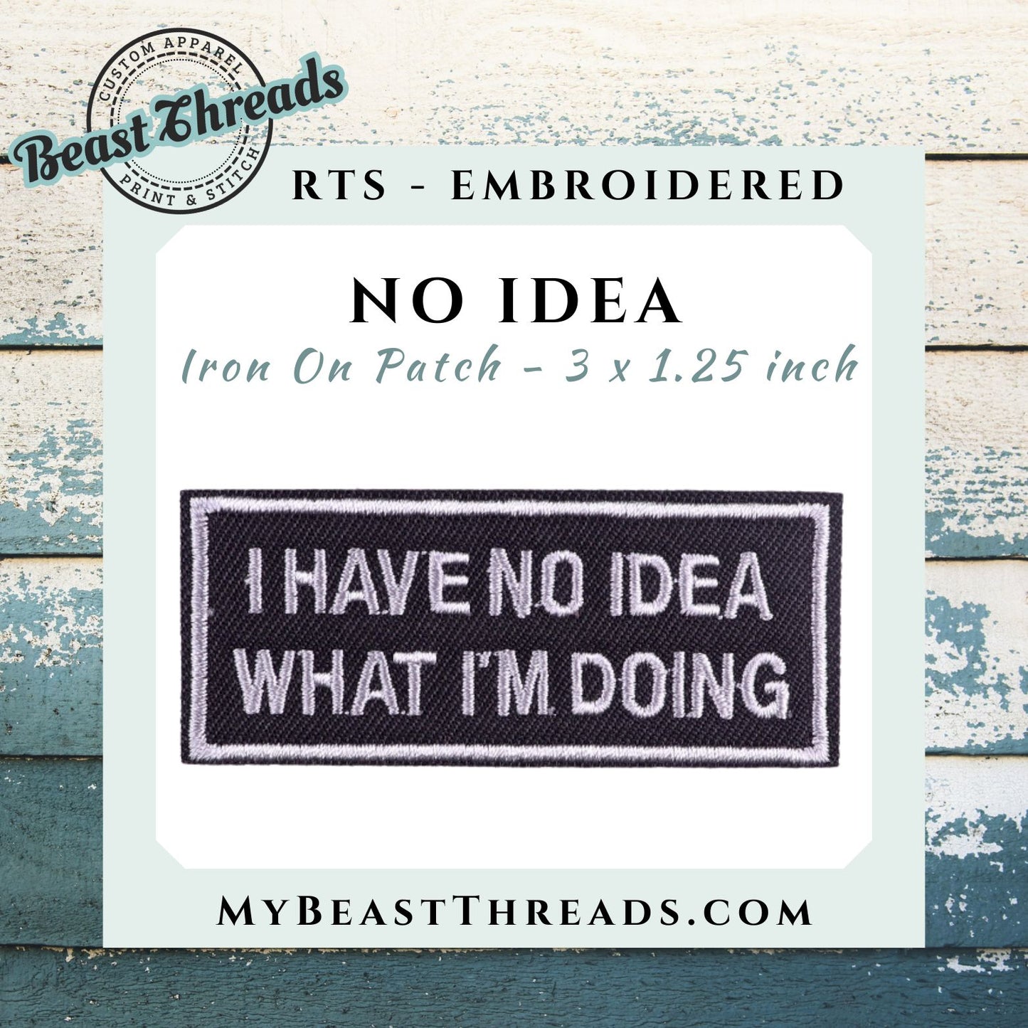 No Idea Embroidered Patch - RTS