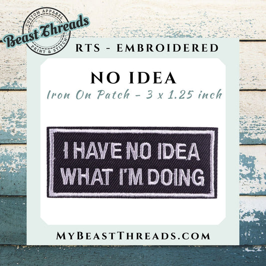 No Idea Embroidered Patch - RTS