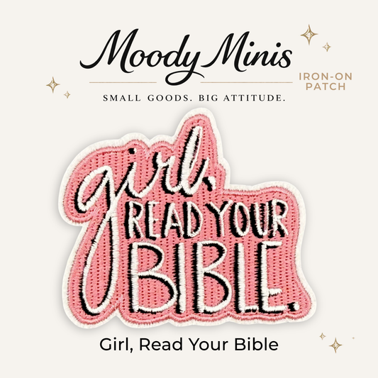 Girl, Read Your Bible Embroidered Patch