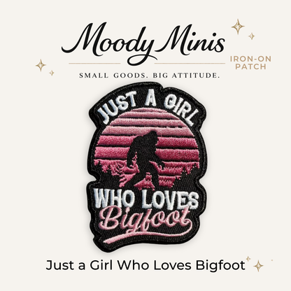 Just A Girl Who Loves Bigfoot Embroidered Patch