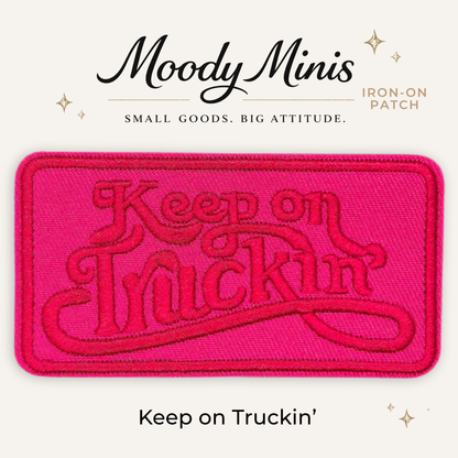 Keep On Truckin' Embroidered Patch