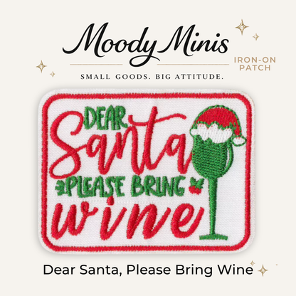 Dear Santa, Please Bring Wine Embroidered Patch