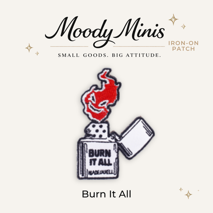 Burn It All Embroidered Patch- RTS