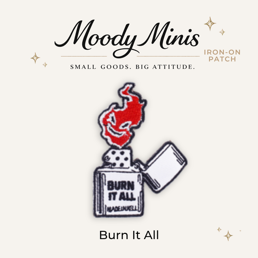Burn It All Embroidered Patch- RTS
