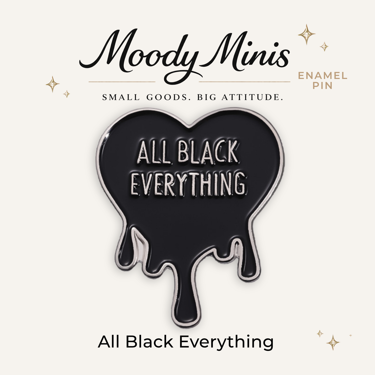 All Black Everything Enamel Pin