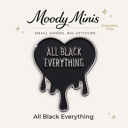 All Black Everything Enamel Pin