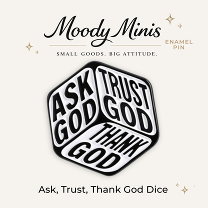 Ask, Thank, Trust God Dice Enamel Pin