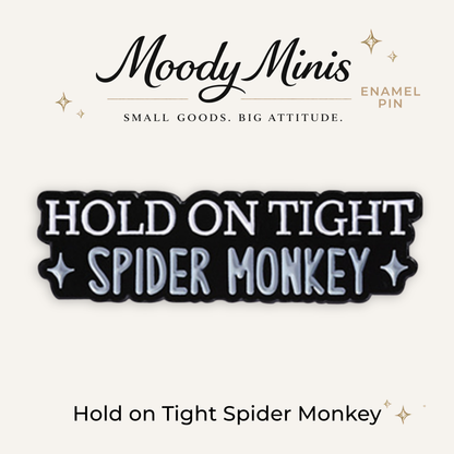 Hold On Tight Spider Monkey Enamel Pin