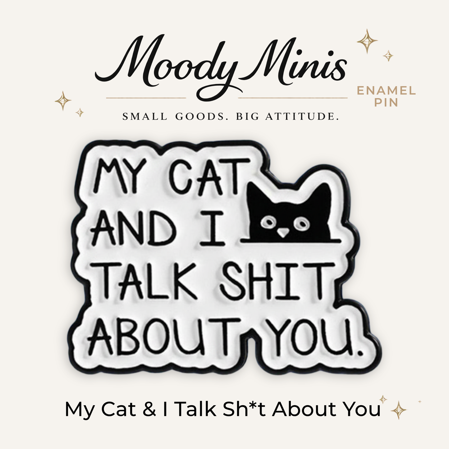My Cat and I Talk About You Enamel Pin