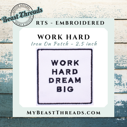 Work Hard Dream Big Embroidered Patch - RTS