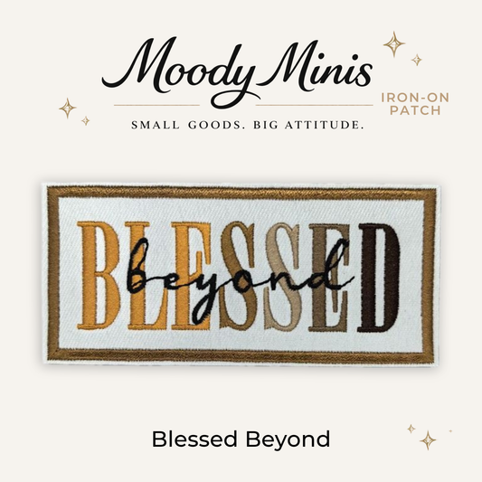 Blessed Beyond Embroidered Patch