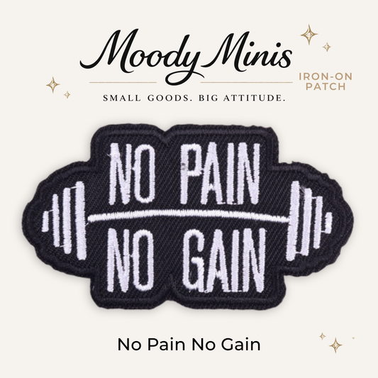 No Pain No Gain Embroidered Patch