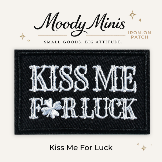 Kiss Me for Luck Embroidered Patch- RTS