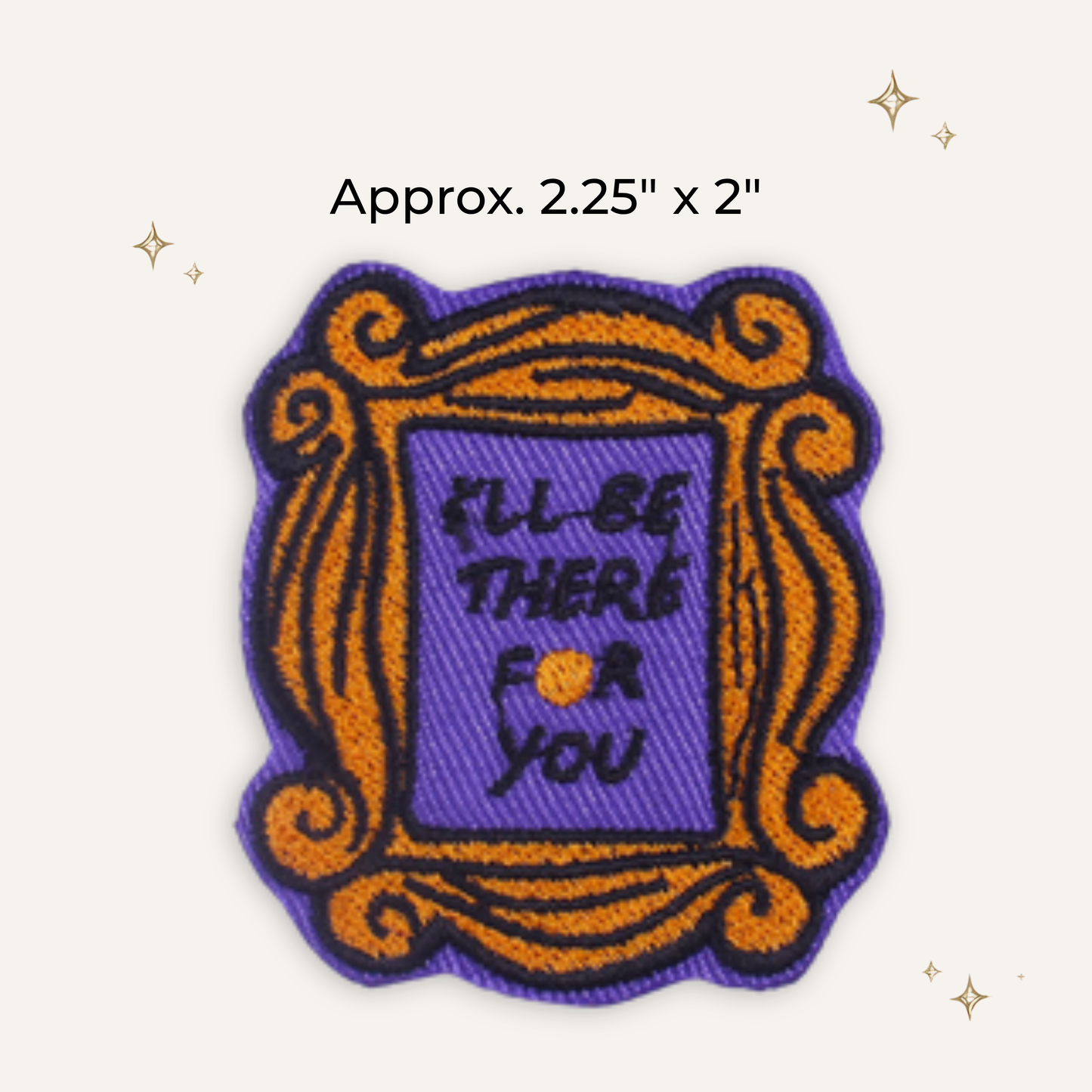 I'll Be There 4U Embroidered Patch - RTS