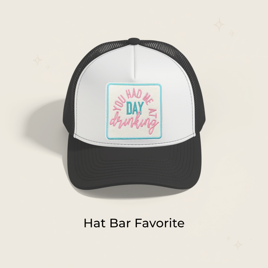 You Had Me at Day Drinking Embroidered Patch
