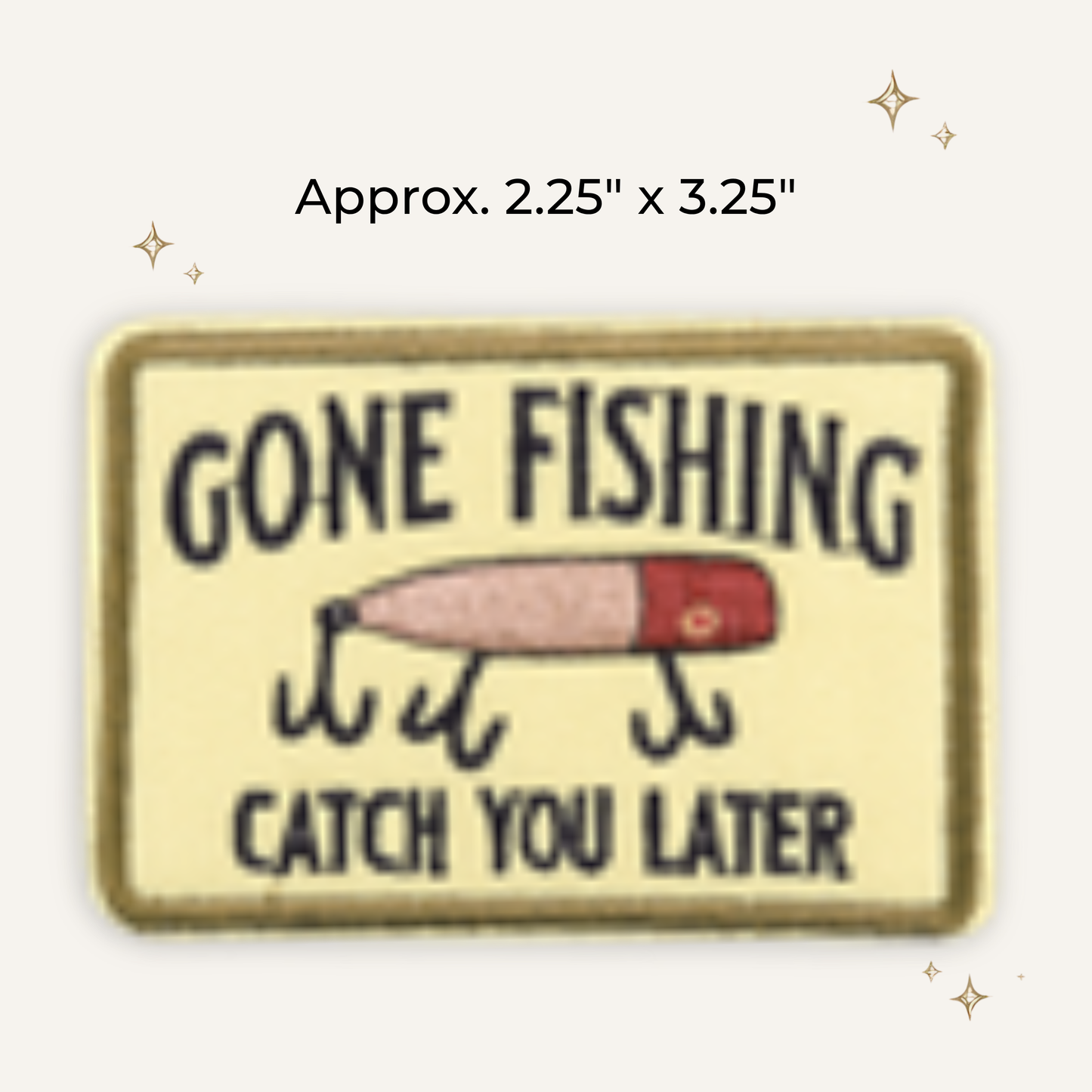 Gone Fishing Embroidered Patch- RTS