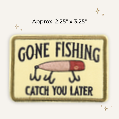 Gone Fishing Embroidered Patch- RTS