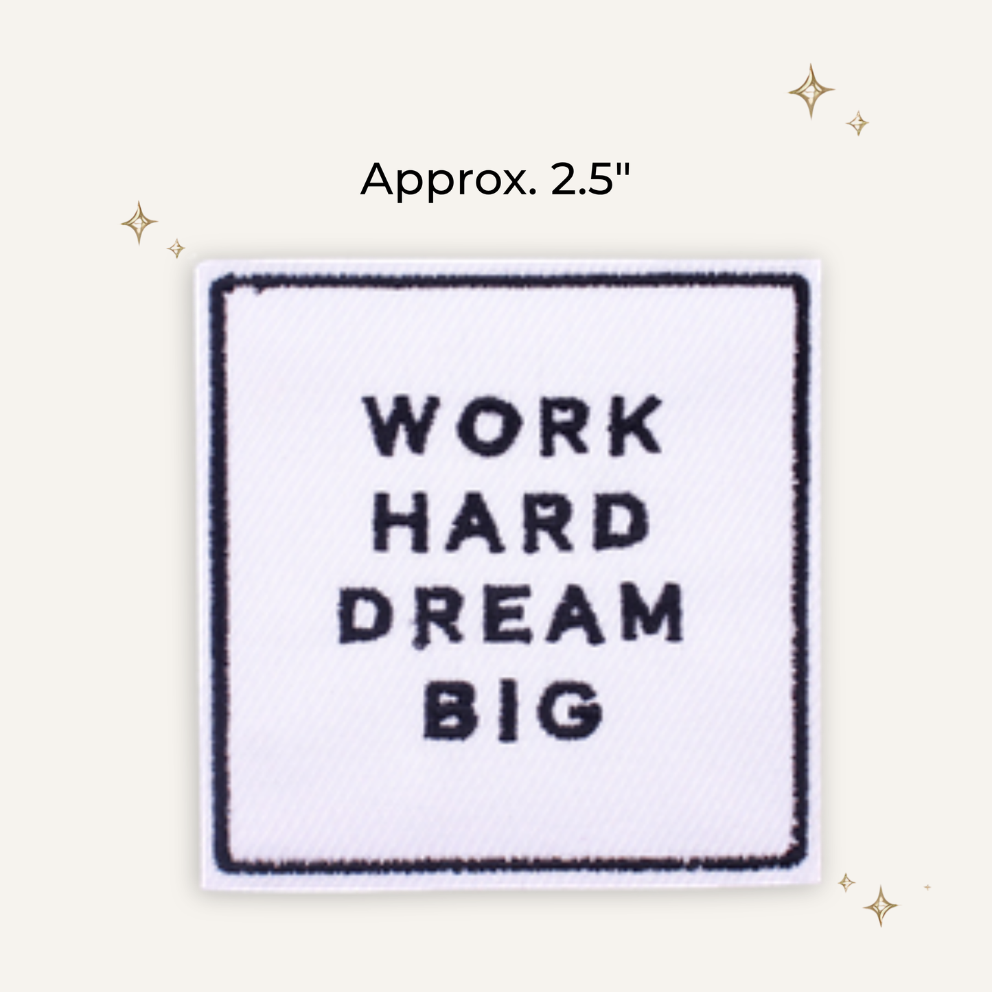 Work Hard Dream Big Embroidered Patch - RTS