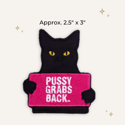 P*ssy Grabs Back Embroidered Patch - RTS