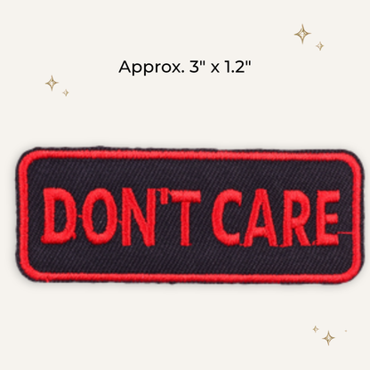 Don't Care Embroidered Patch - RTS