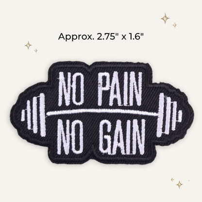 No Pain No Gain Embroidered Patch