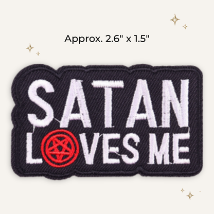Satan Loves Me Embroidered Patch - RTS