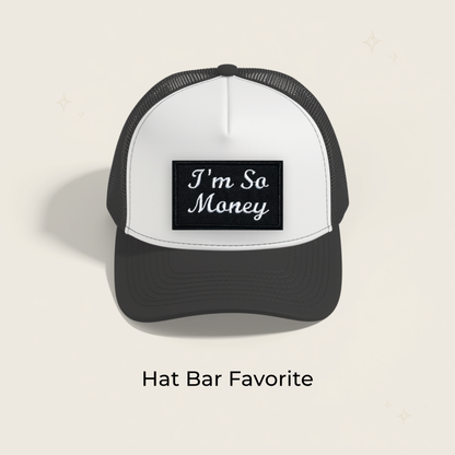 I'm So Money Embroidered Patch- RTS