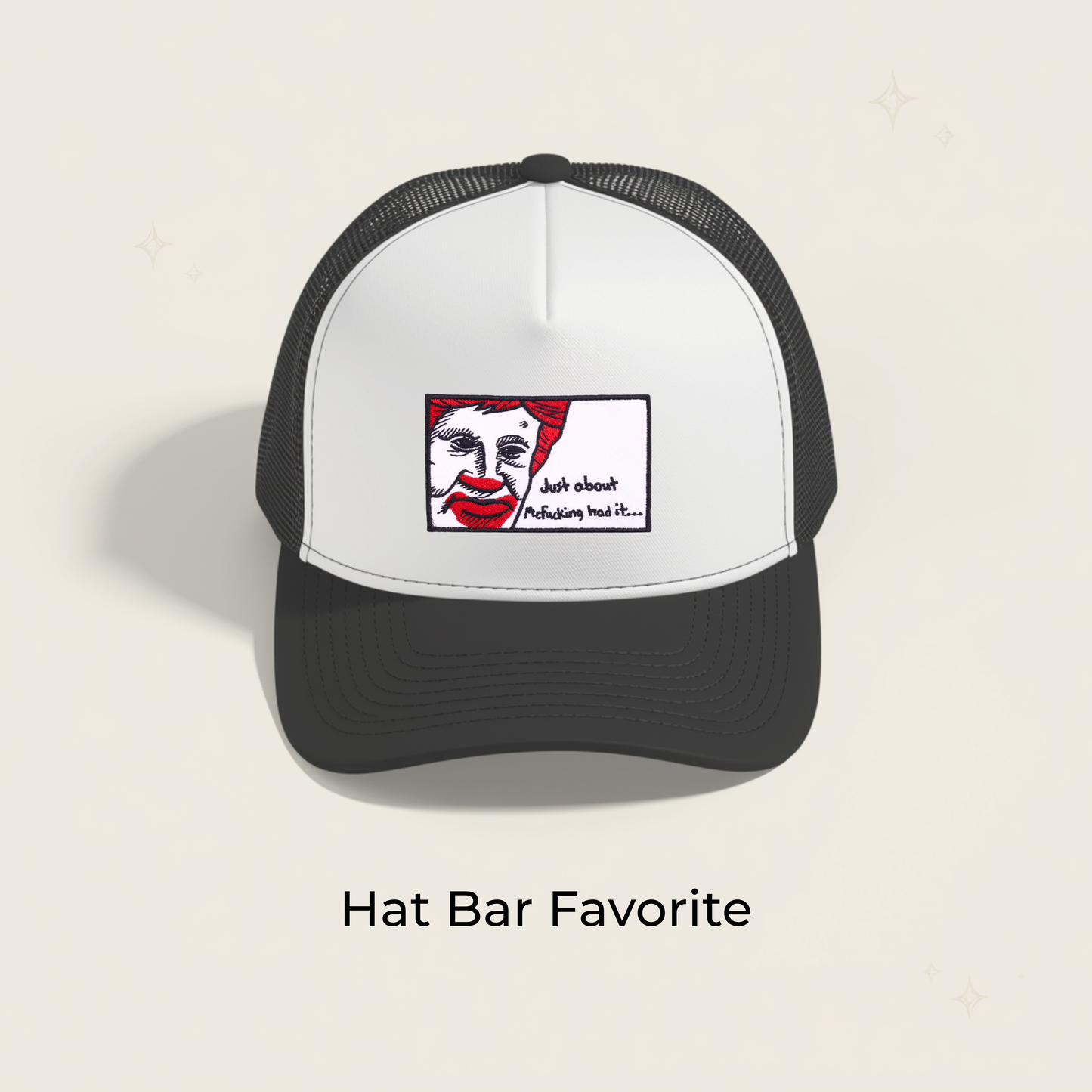 Just About McF*cking Hat It Embroidered Patch