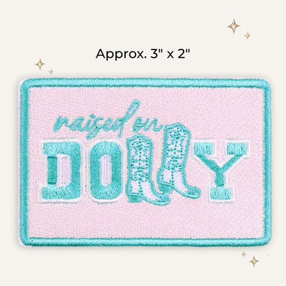 Raised on Dolly Embroidered Patch