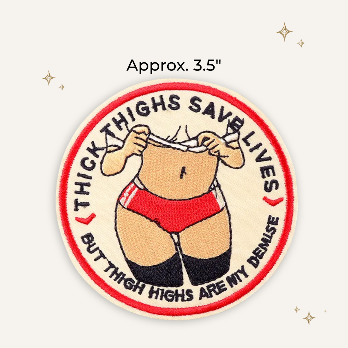 Thick Thighs & Thigh Highs Embroidered Patch