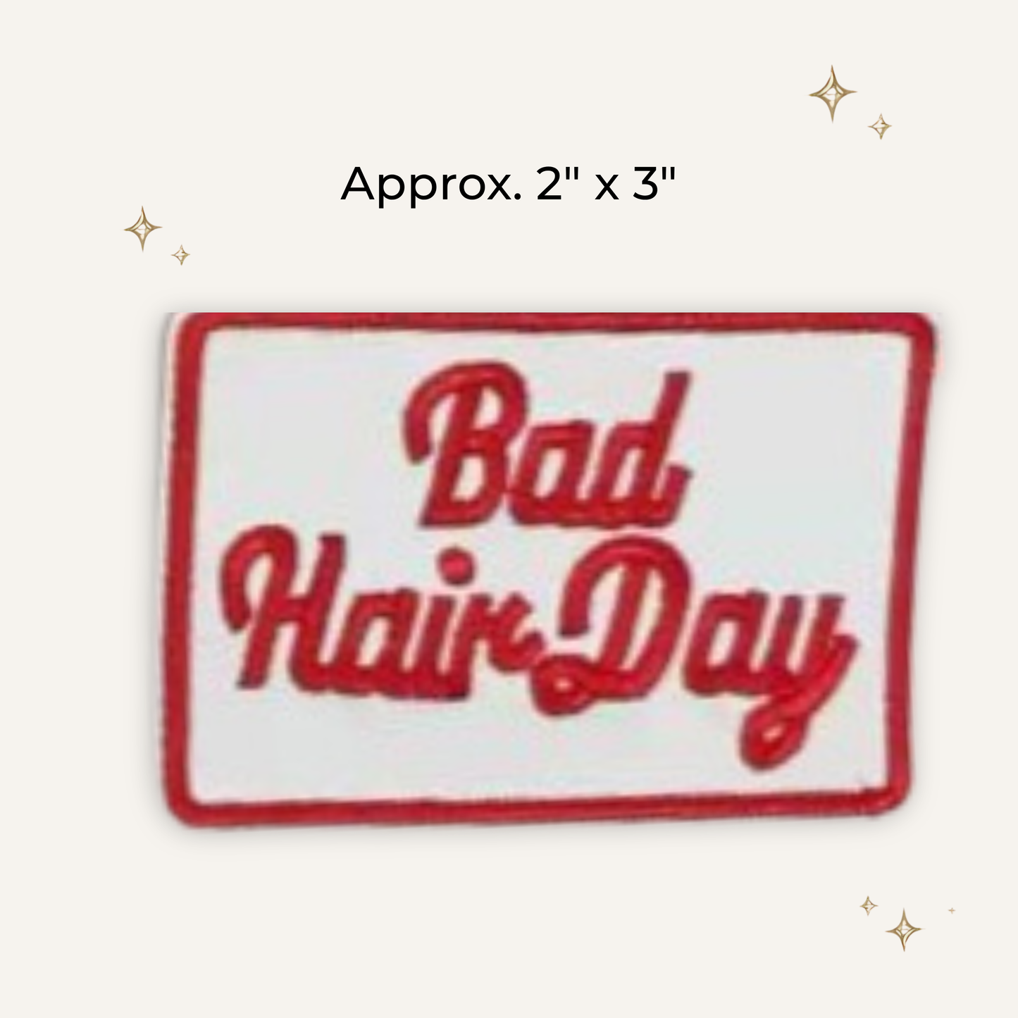 Bad Hair Day Embroidered Patch- RTS