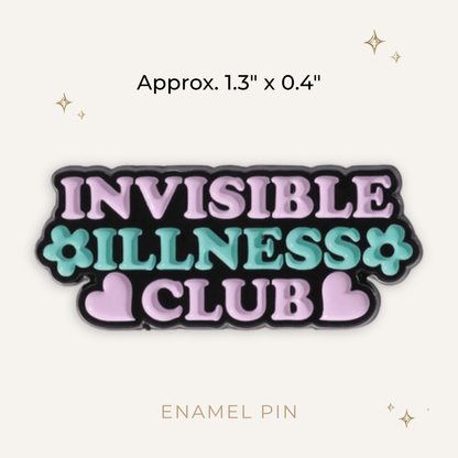 Invisible Illness Club Enamel Pin