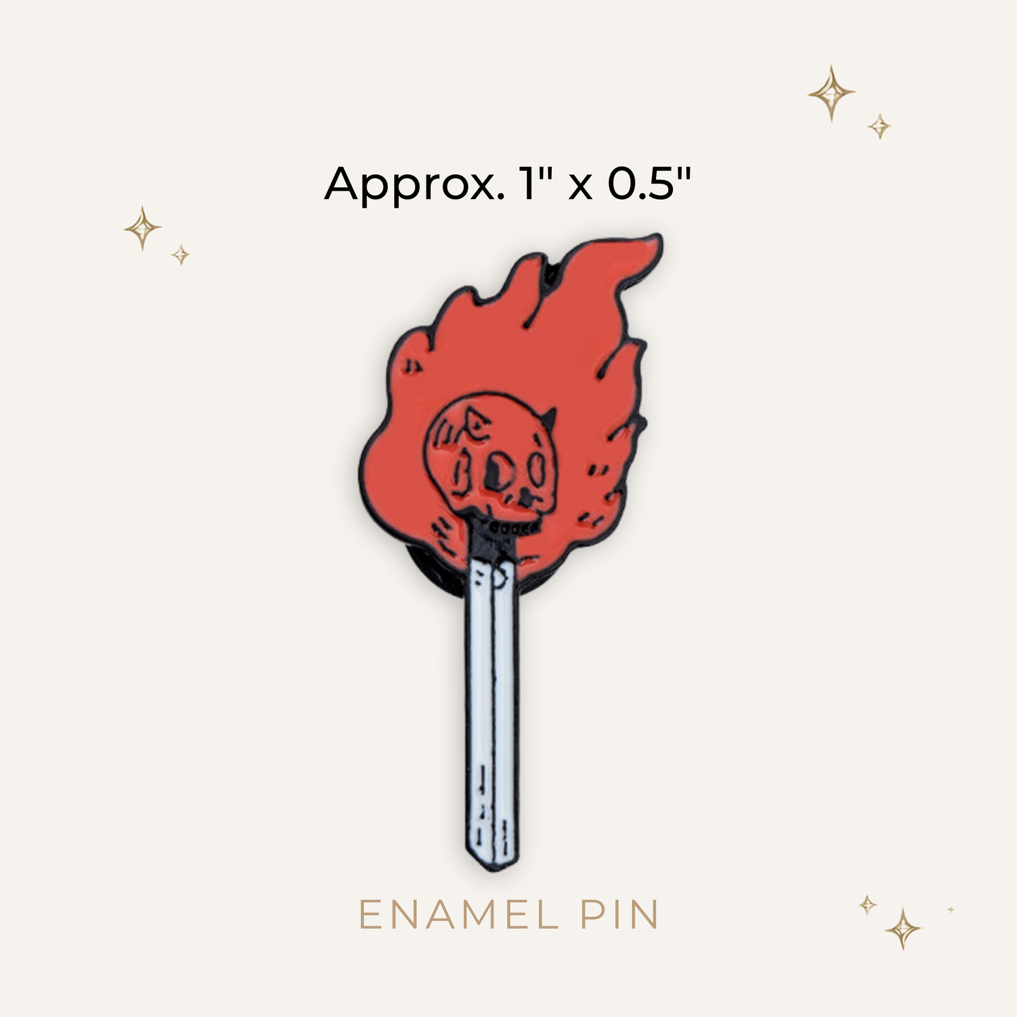 Lite My Fire Match Enamel Pin