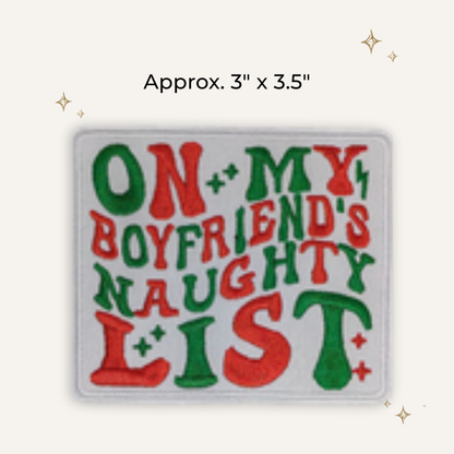 Boyfriend Naughty List Embroidered Patch- RTS