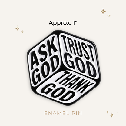 Ask, Thank, Trust God Dice Enamel Pin