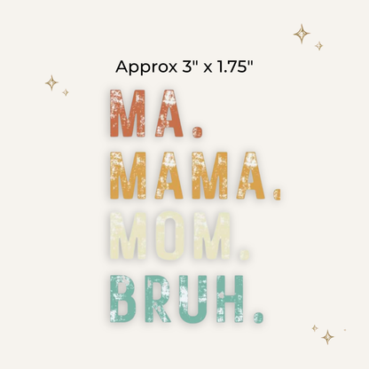 Ma Mom Bruh DTF Patch - RTS/MTO