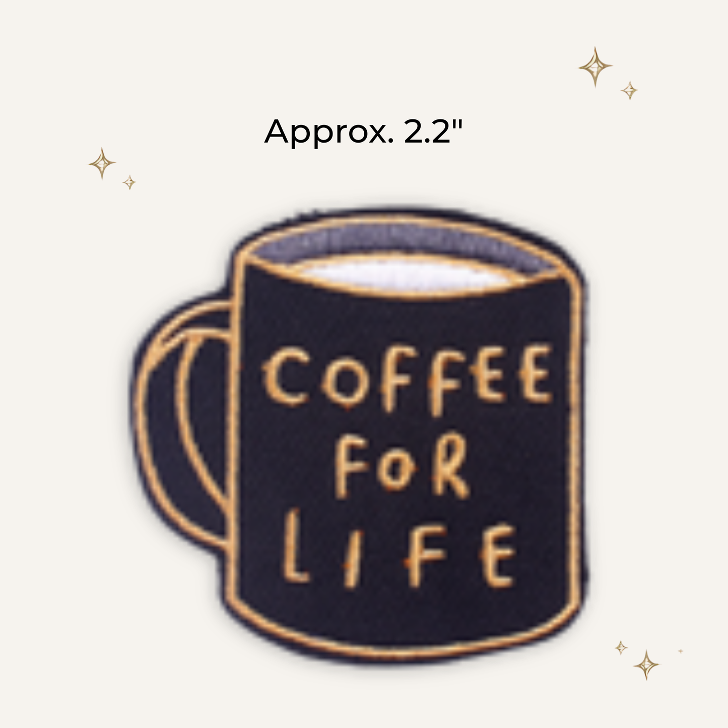 Coffee For Life Embroidered Patch- RTS