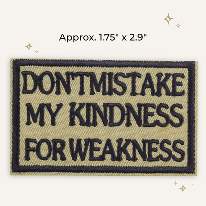 Kind Not Weak Embroidered Patch- RTS