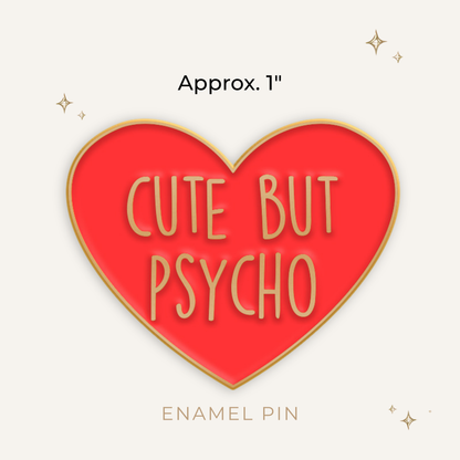 Cute But Psycho Heart Enamel Pin