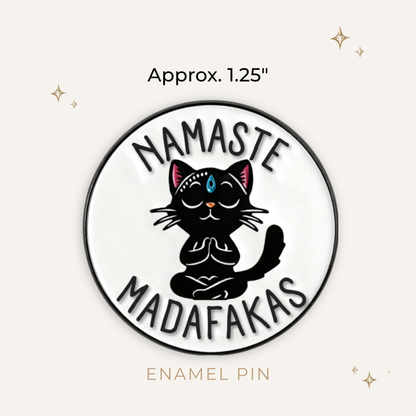 Namaste Madafakas Enamel Pin